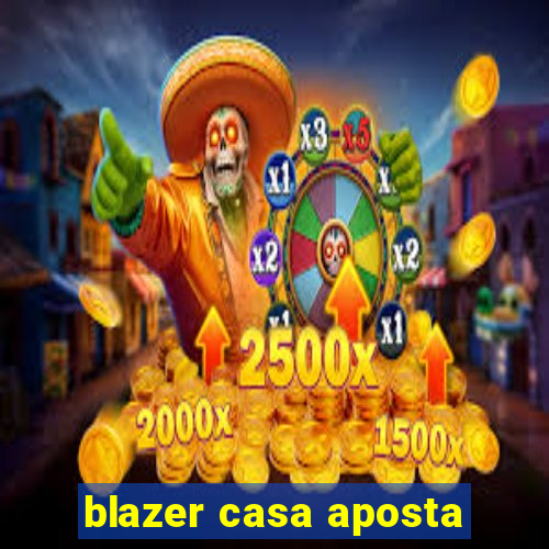 blazer casa aposta